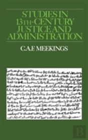Studies In Thirteenth-Century Justice And Administration