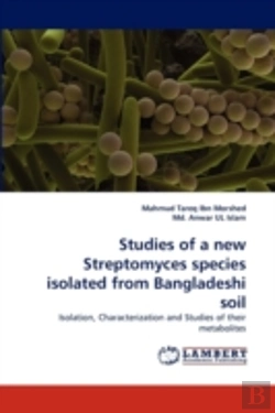Bertrand.pt - Studies Of A New Streptomyces Species Isolated From Bangladeshi Soil