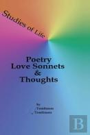 Studies Of Life - Poetry, Love Sonnets & Thoughts