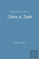 Studies Of The Letters Of John & Jude