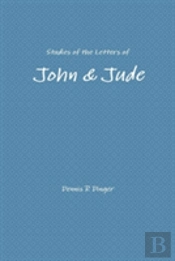 Studies Of The Letters Of John & Jude