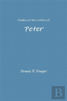 Studies Of The Letters Of Peter
