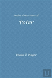 Studies Of The Letters Of Peter