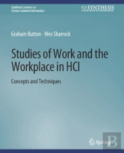 Studies Of Work And The Workplace In Hci