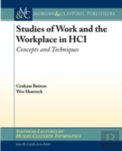 Studies Of Work & The Workplace In Hci
