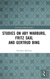 Studies On Aby Warburg, Fritz Saxl And Gertrud Bing