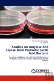 Studies On Amylase And Lipase From Probiotic Lactic Acid Bacteria