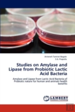 Bertrand.pt - Studies On Amylase And Lipase From Probiotic Lactic Acid Bacteria