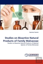 Studies On Bioactive Natural Products Of Family Malvaceae