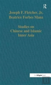 Studies On Chinese And Islamic Inner Asia
