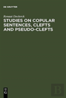 Studies On Copular Sentences, Clefts And Pseudo-Clefts