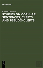 Studies On Copular Sentences, Clefts And Pseudo-Clefts
