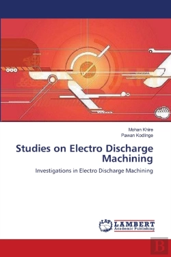 Bertrand.pt - Studies On Electro Discharge Machining