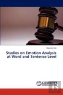 Studies On Emotion Analysis At Word And Sentence Level