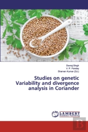 Studies On Genetic Variability And Divergence Analysis In Coriander