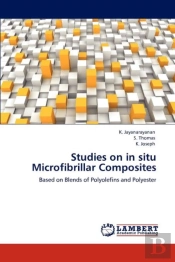 Studies On In Situ Microfibrillar Composites