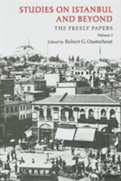 Studies On Istanbul And Beyond Â€“ The Freely Papers, Volume 1