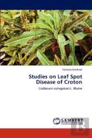 Studies On Leaf Spot Disease Of Croton