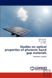 Studies On Optical Properties Of Photonic Band Gap Materials