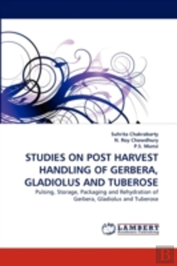 Bertrand.pt - Studies On Post Harvest Handling Of Gerbera, Gladiolus And Tuberose