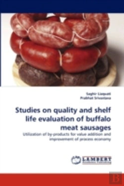 Bertrand.pt - Studies On Quality And Shelf Life Evaluation Of Buffalo Meat Sausages
