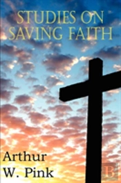 Studies On Saving Faith
