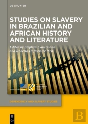 Studies On Slavery In Brazilian And African History And Literature