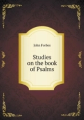 Studies On The Book Of Psalms