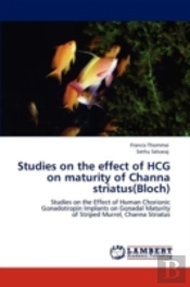 Studies On The Effect Of Hcg On Maturity Of Channa Striatus(Bloch)