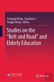 Studies On The &Quote;Belt And Road&Quote; And Elderly Education