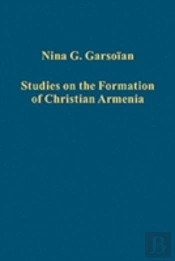Studies On The Formation Of Christian Armenia