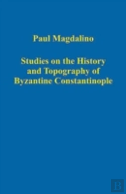 Bertrand.pt - Studies On The History And Topography Of Byzantine Constantinople