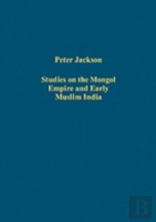 Studies On The Mongol Empire And Early Muslim India
