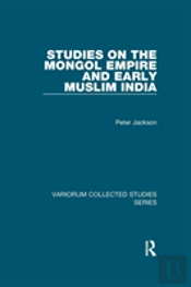 Studies On The Mongol Empire And Early Muslim India