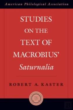 Bertrand.pt - Studies On The Text Of Macrobius' Saturnalia