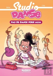 Studio Danse Tome 2 : Pas De Danse Pour Alia