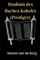 Studium Des Buches Kohelet (Prediger)