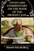 Study And Commentary On The Book Of The Prophet Joel
