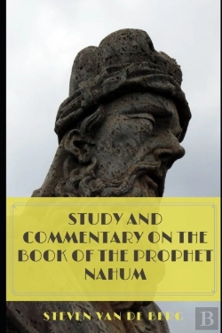 Bertrand.pt - Study And Commentary On The Book Of The Prophet Nahum