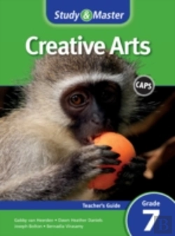 Bertrand.pt - Study And Master Creative Arts Grade 7 For Caps Teacher'S Guide