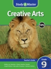 Study And Master Creative Arts Grade 9 For Caps Teacher'S Guide
