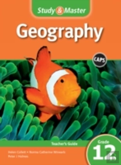 Bertrand.pt - Study And Master Geography Grade 12 For Caps Teacher'S Guide