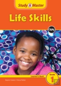 Bertrand.pt - Study And Master Life Skills Grade 1 Caps Learner'S Book