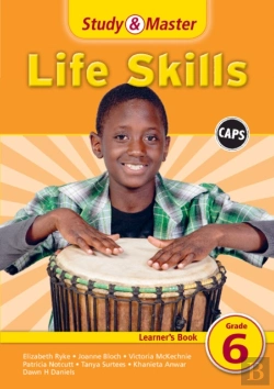 Bertrand.pt - Study And Master Life Skills Grade 6 Caps Learner'S Book