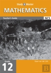 STUDY & MASTER MATHEMATICS GRADE 12 TEACHER'S GUIDE