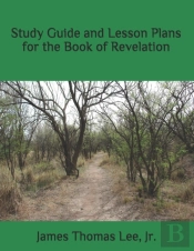 Study Guide And Lesson Plans For The Book Of Revelation