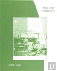 Study Guide And Working Papers For Heintz/Parry'S College Accounting, Chapters 1-9, 22nd