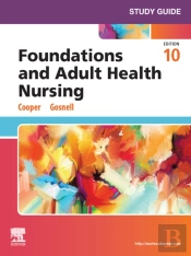 Study Guide For Foundations And Adult Health Nursing - E-Book