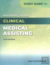 Study Guide For Jones  &  Bartlett Learning'S Clinical Medical Assisting