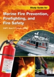 Study Guide For Marine Fire Prevention, Firefighting, & Fire Safety